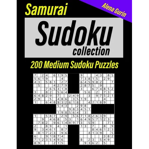Samurai Sudoku Collection: Book for Adults, 200 Medium Sudoku Puzzles for Intermediate