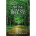 What We Leave Behind
