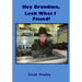 Hey Grandma, Look what I found!: The Story of the Marx Train