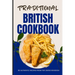 Traditional British Cookbook: 50 Authentic Recipes from The United Kingdom