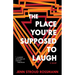 The Place You're Supposed To Laugh