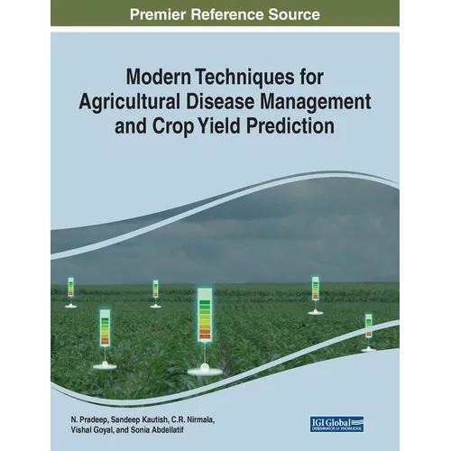 Modern Techniques for Agricultural Disease Management and Crop Yield Prediction