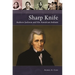 Sharp Knife: Andrew Jackson and the American Indians