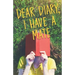 Dear Diary, I Have a Mate