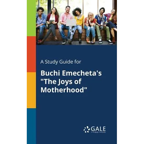 A Study Guide for Buchi Emecheta's "The Joys of Motherhood"