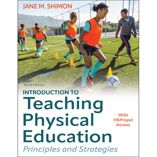Introduction to Teaching Physical Education: Principles and Strategies