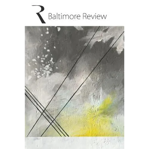 The Baltimore Review 2015: 2015 Print collection of the poems, stories, and creative nonfiction from the summer and fall 2014 and winter and spri