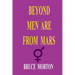 Beyond Men are from Mars