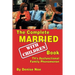 The Complete Married... With Children Book: TV's Dysfunctional Family Phenomenon