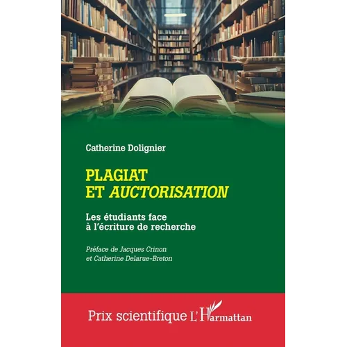 Plagiat et auctorisation: Les étudiants face à l'écriture de recherche