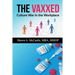 The Vaxxed: Culture War in the Workplace