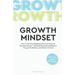 The Growth Mindset: How to Use Mind Mapping and Visual Maps for Business Success + Develop Emotional Intelligence Through Mindfulness and Mindful Prac