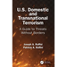 U.S. Domestic and Transnational Terrorism: A Guide to Threats Without Borders