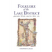 Folklore of the Lake District: Ghost Stories ◊ Folk Tales Nature Lore ◊ Dialect ◊ Verse
