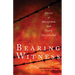 Bearing Witness: Stories of Martyrdom and Costly Discipleship