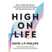 High on Life: How to Naturally Harness the Power of Six Key Hormones and Revolutionize Yourself