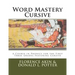 Word Mastery Cursive: A Course in Phonics for the First Three Grades Featuring Cursive