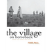 The Village on Horseback: Prose and Verse, 2003-2008