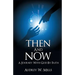 Then And Now