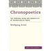 Chronopoetics: The Temporal Being and Operativity of Technological Media
