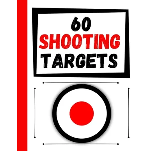 60 Shooting Targets: Large Paper Perfect for Rifles / Firearms / BB / AirSoft / Pistols / Archery & Pellet Guns