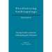 Decolonizing Anthropology: Moving Further Toward an Anthropology for Liberation