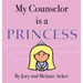 My Counselor is a Princess