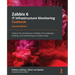 Zabbix 6 IT Infrastructure Monitoring Cookbook - Second Edition: Explore the new features of Zabbix 6 for designing, building, and maintaining your Za