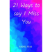 21 Ways to say I Miss You