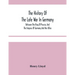 The History Of The Late War In Germany; Between The King Of Prussia, And The Empress Of Germany And Her Allies