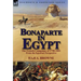 Bonaparte in Egypt: The French Campaign of 1798-1801 from the Egyptian Perspective