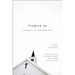 The Forgive Us: Confessions of a Compromised Faith