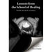Lessons from the School of Healing: A series of articles originally published in The Herald from January 8th through June 11th 1975