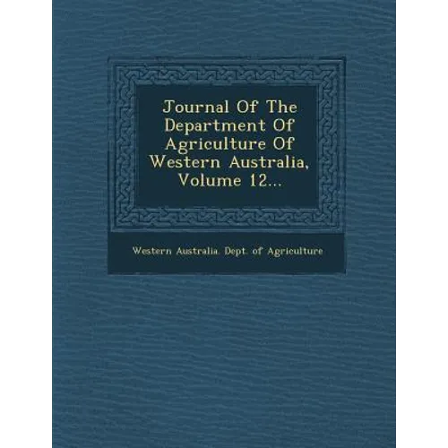 Journal of the Department of Agriculture of Western Australia, Volume 12...