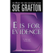 E Is for Evidence: A Kinsey Millhone Mystery