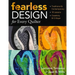Fearless Design for Every Quilter: Traditional & Contemporary - 10 Lessons - Creativity & Critique