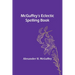 McGuffey's Eclectic Spelling Book