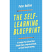 The Self-Learning Blueprint: A Strategic Plan to Break Down Complex Topics, Comprehend Deeply, and Teach Yourself Anything