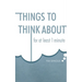 Things To Think About: For One Minute