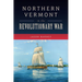 Northern Vermont in the Revolutionary War