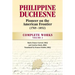 Philippine Duchesne, Pioneer on the American Frontier (1769-1852) Volume 2: Complete Works