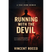 Running with the Devil: A Prison Guard, Dogfighter, Lost in Darkness Saved by Grace
