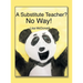 A Substitute Teacher?: No Way!
