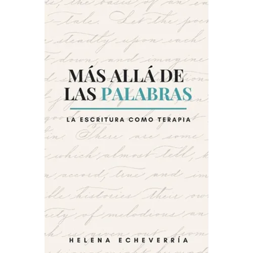 Más Allá de las Palabras: La Escritura Como Terapia