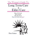 The Woman's Guide To Long term Care & Elder Care