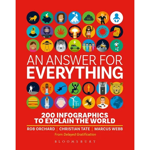 An Answer for Everything: 200 Infographics to Explain the World