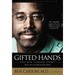 Gifted Hands 20th Anniversary Edition: The Ben Carson Story