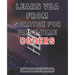 Learn VBA from Scratch for First-time Coders: Discover the Proven Techniques to Excel in VBA Programming - Ace It Like an Expert