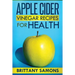 Apple Cider Vinegar Recipes for Health