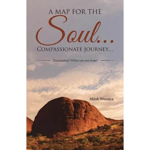 A map for the soul... Compassionate journey...: Tjaatutjanun? Where are you from?